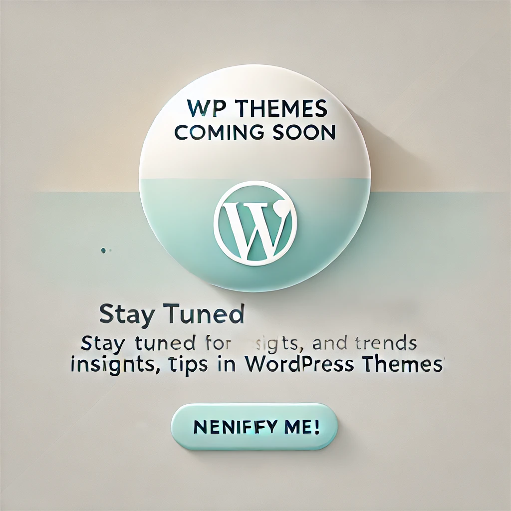 WP Themes Blog Coming Soon...